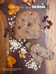 Fruity Nutty Spiced Oat Bread | Sumptuous Spoonfuls