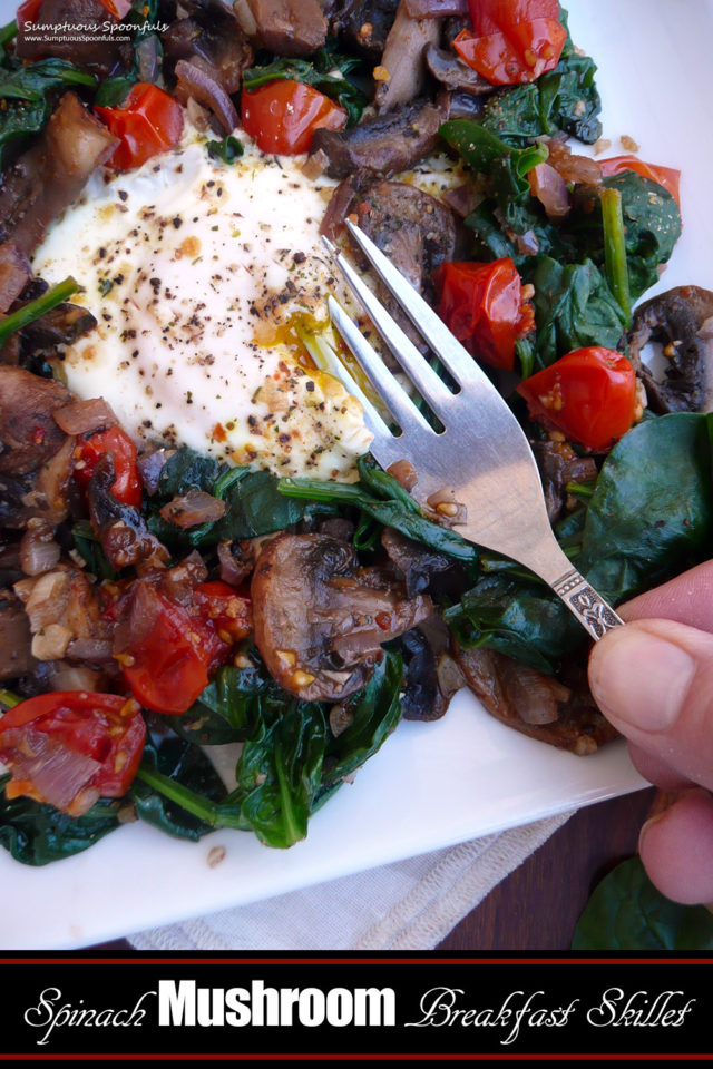 Spinach Mushroom Breakfast Skillet | Sumptuous Spoonfuls