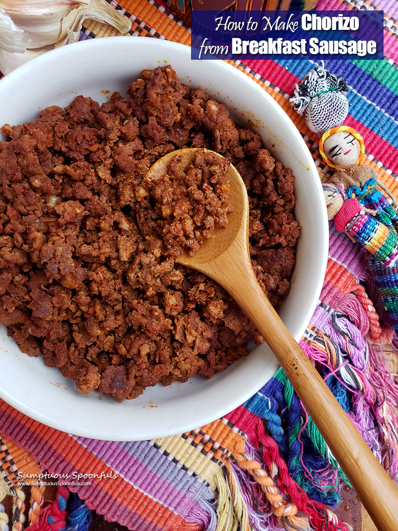 https://www.sumptuousspoonfuls.com/wp-content/uploads/2022/03/Making-Mexican-Chorizo-from-Breakfast-Sausage.jpg
