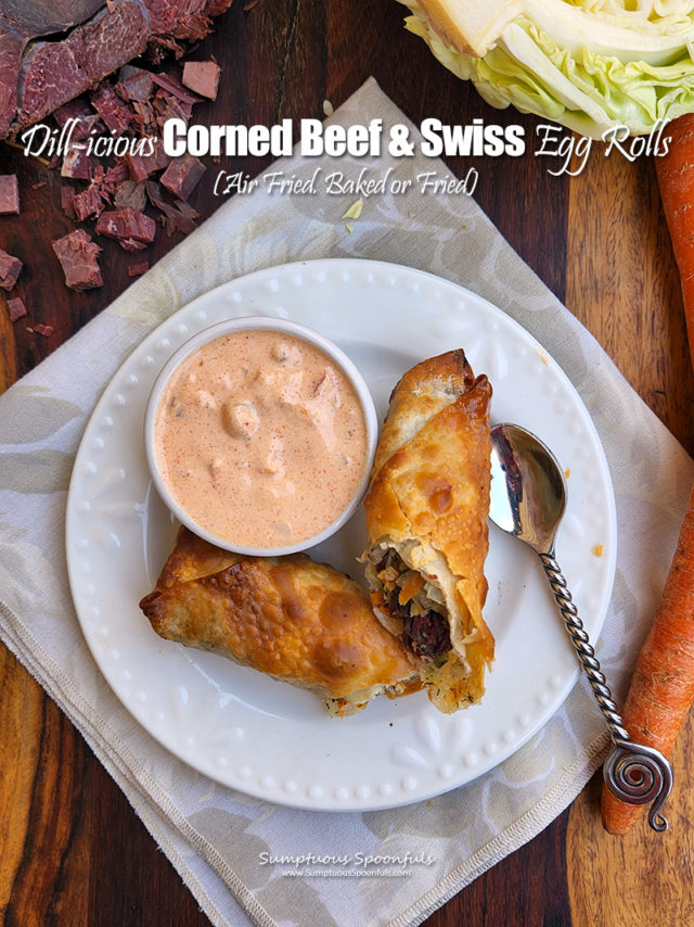 Dill-icious Corned Beef & Swiss Egg Rolls! You choose how to cook them ...